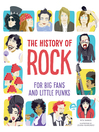 Cover image for The History of Rock: For Big Fans and Little Punks